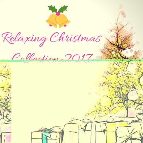 Relaxing Christmas Collection 2017 - Xmas Eve Relaxing Piano Instrumental Songs_poster_image