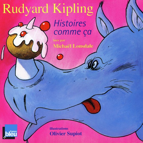 Rudyard Kipling: Histoires comme ça