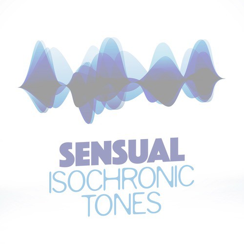 Sensual Isochronic Tones