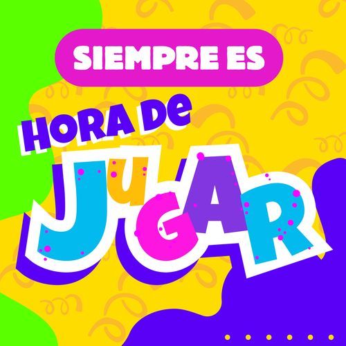 Siempre Es Hora de Jugar