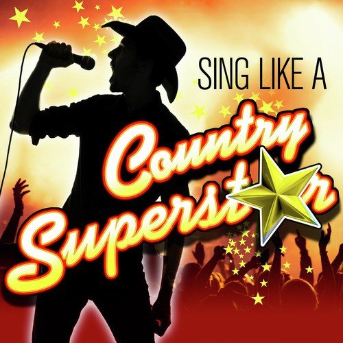 Sing Like A Country Superstar