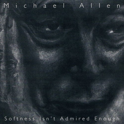 Softness Isn't Admired Enough