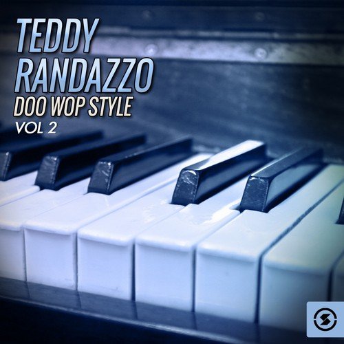 Teddy Randazzo Doo Wop Style, Vol. 2