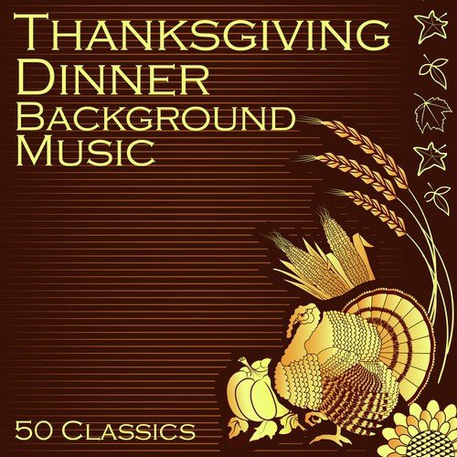 Thanksgiving Day: 50 Songs for Hosting the Family