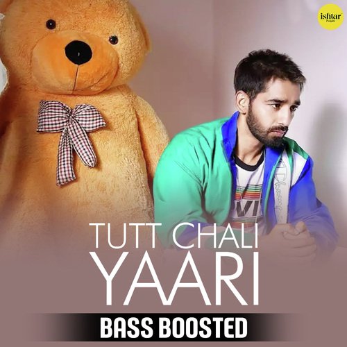 Tutt Chali Yaari (Remix - Bass Boosted)