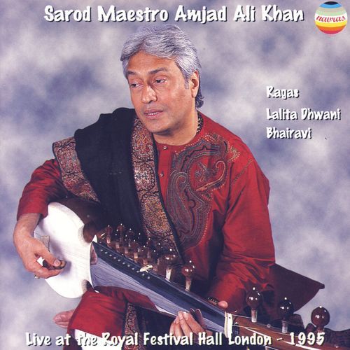 Ustad Amjad Ali Khan: Ragas Lalita Dhwani & Bhairavi (50th Birthday Concert, Live at the Royal Festival Hall, London, September, 1995)