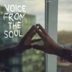 Voice from the Soul-Ix4sVT1AA1I