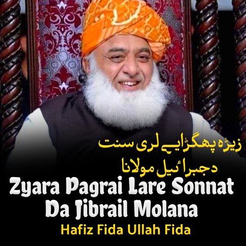 Zyara Pagrai Lare Sonnat Da Jibrail Molana