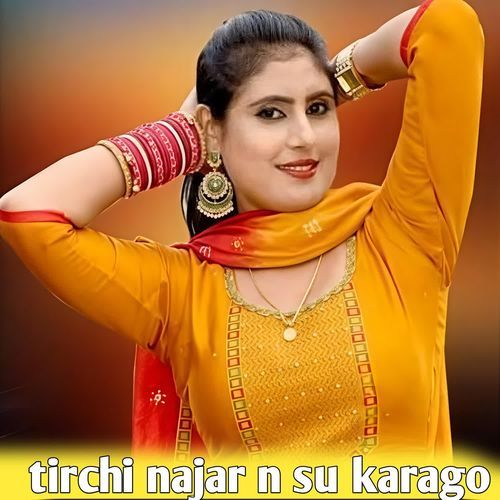 tirchi najar n su karago