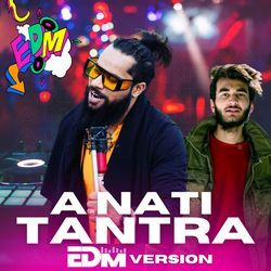 A Nati Tantra (EDM Version)-QxkOSwQIc3I