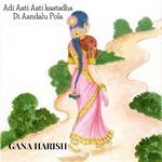 Adi Aati Aati Kaatadha Di Aandalu Pola