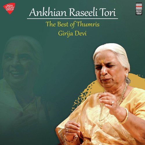 Ankhian Rasilee Tori - The Best of Thumris