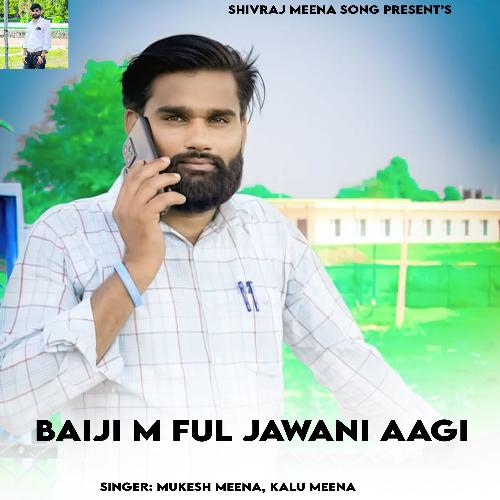 Baiji M Ful Jawani Aagi