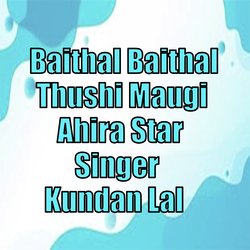 Baithal Baithal Thushi Maugi-KSRaXB5SbWE