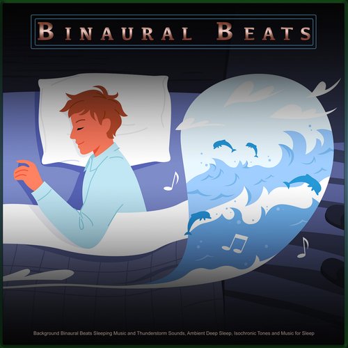 Binaural Beats: Background Binaural Beats Sleeping Music and Thunderstorm Sounds, Ambient Deep Sleep, Isochronic Tones and Music for Sleep_poster_image