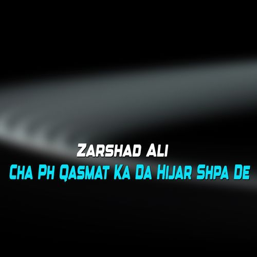 Jor Ma Cha Khwand She Ph Gjhazal ka Sanam