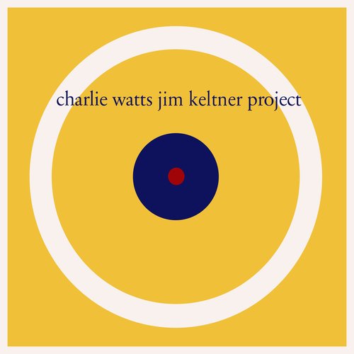 Charlie Watts / Jim Keltner Project_poster_image