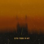 City Took a Hit (feat. Tiger Keep Rollin', Prozach.wav & Double E) artwork