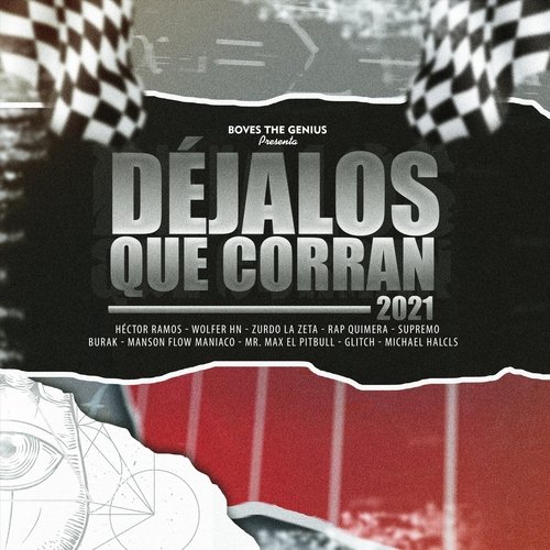 Déjalos Que Corran (feat. Héctor Ramos, Wolfer Hn, Zurdo la Zeta, Rap Quimera, Supremo, Burak, Manson Flow Maniaco, Mr. Max el Pitbull, Glitch & Michael Halcls)