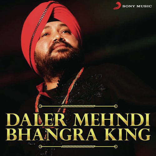 Daler Mehndi - Bhangra King