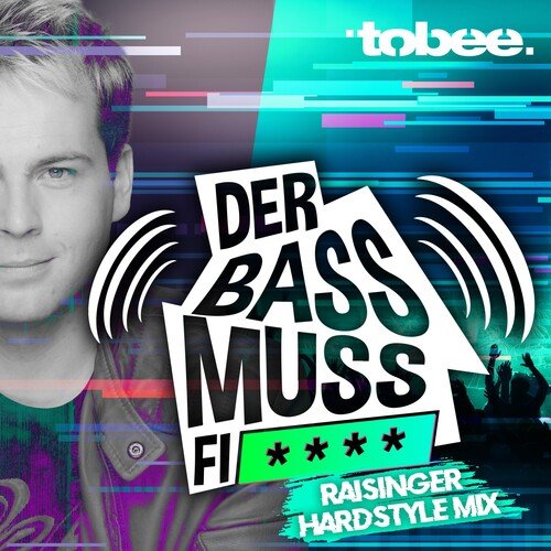 Der Bass muss f*** (Raisinger Hardstyle Mix) cover art