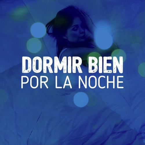 Dormir Bien por la Noche