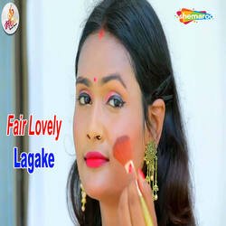 Fair Lovely Lagake-PhgsdTYGW0E