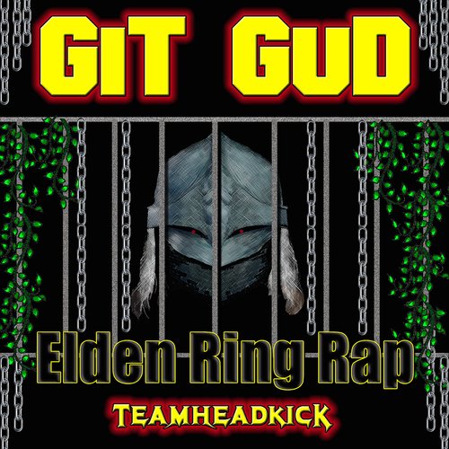 Git Gud (Elden Ring Rap)