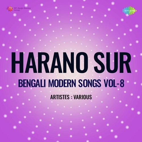 Harano Sur - Bengali Modern Songs Vol.8