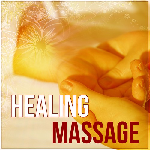 Healing Massage - Calming Music for Yoga and Meditation, Healing Touch, Therapy Music for Inner Peace, Background Music for Massage