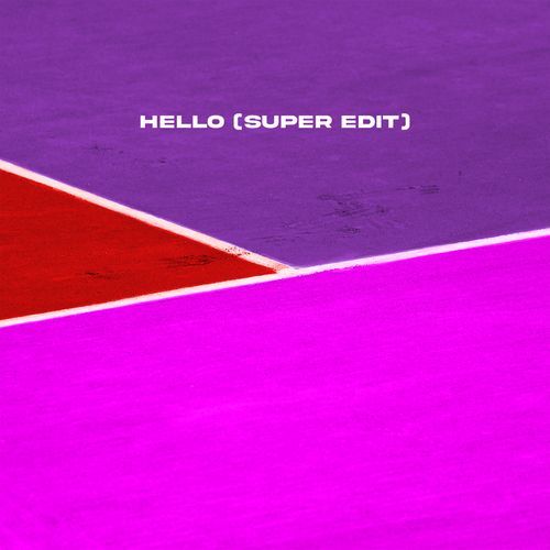 Hello (Super Edit) (Super Edit)