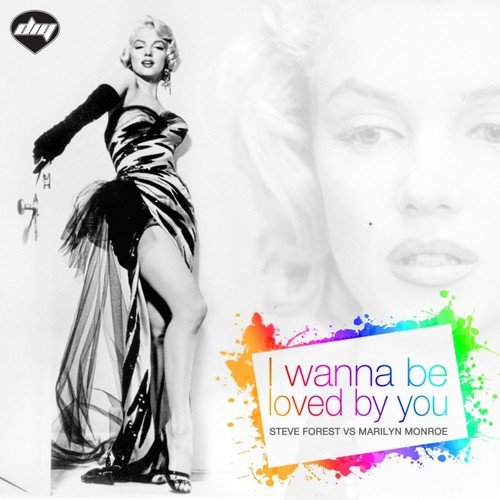 I Wanna Be Loved by You (Steve Forest Vs Marilyn Monroe)