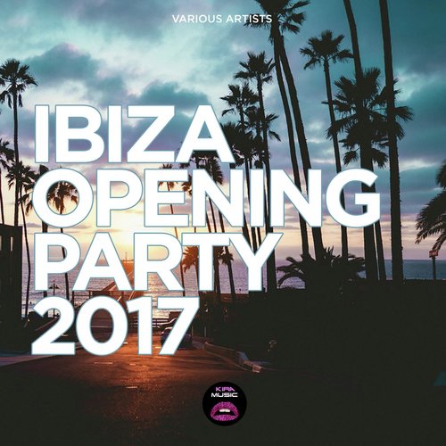 Ibiza Opening Party 2017
