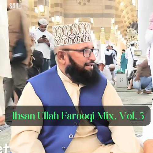 Ihsan Ullah Farooqi Mix, Vol. 5