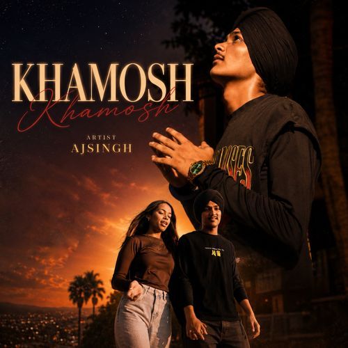 KHAMOSH