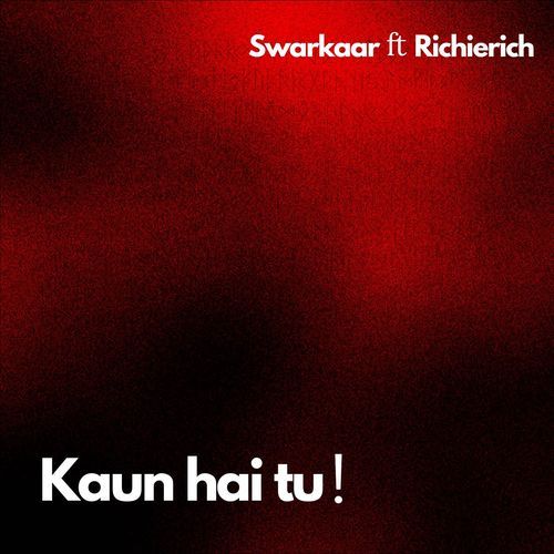 Kaun Hai Tu
