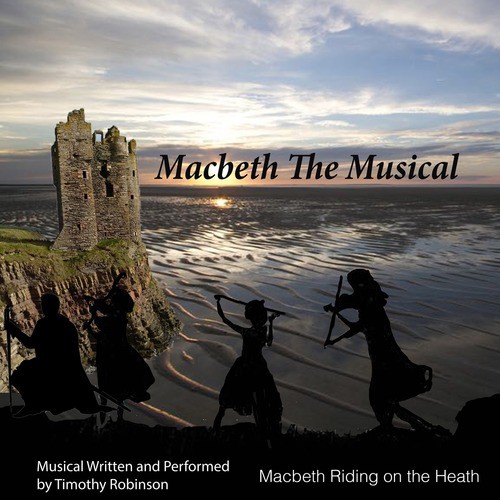 Macbeth Riding on the Heath ( From "Macbeth the Musical")