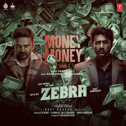 Money Money (From &quot;Zebra&quot;) - Tamil-NAwaXiRBGlA