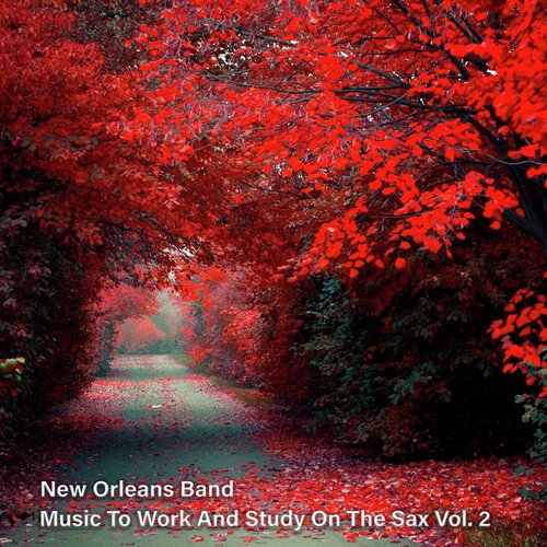 Music to Work and Study on the Sax Vol 2.