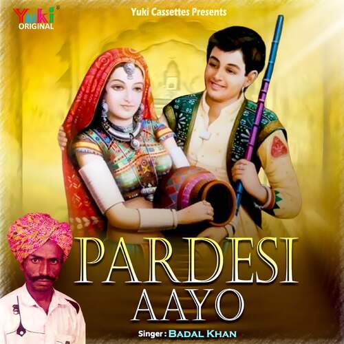 Pardesi Aayo