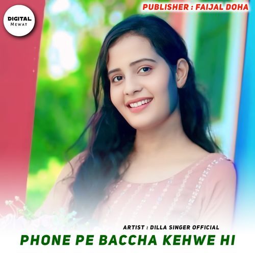 Phone Pe Baccha Kehwe Hi
