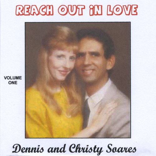 Reach Out In Love- Volume #1