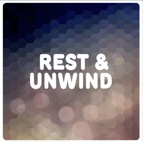 Rest & Unwind