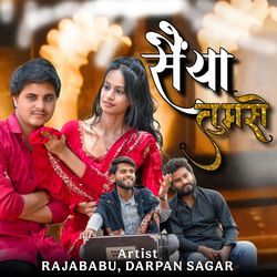 Saiya Tumse (Feat. Rajababu,Darpan Sagar)