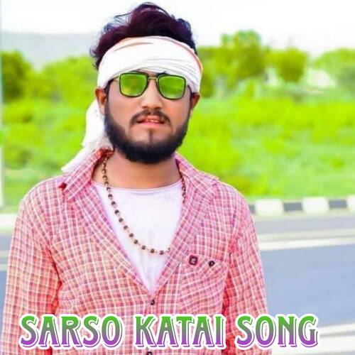 Sarso Katai Song