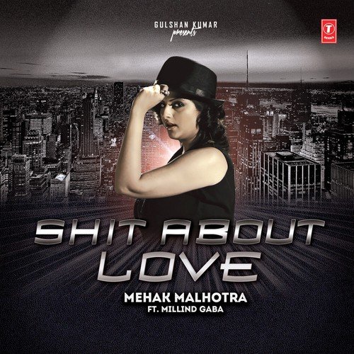 Shit About Love (Feat. Milind Gaba)