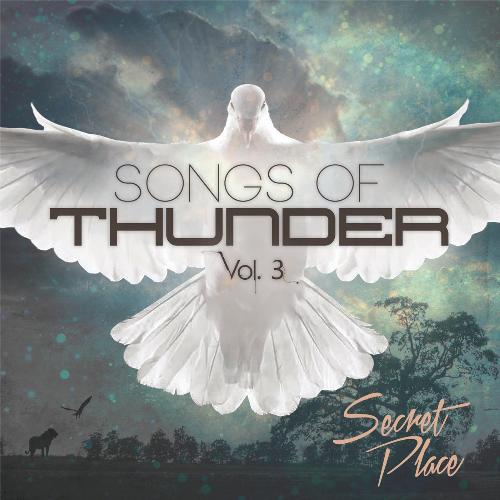 Songs of Thunder, Vol. 3: Secret Place