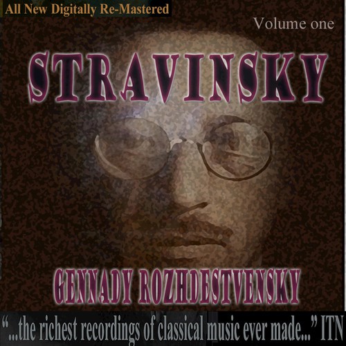 Stravinsky - Gennady Rozhdestvensky Volume One