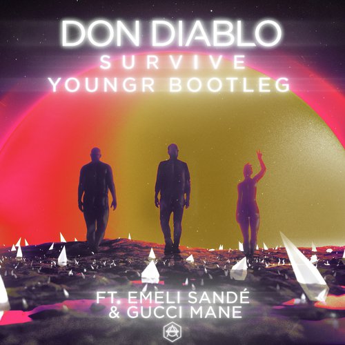 Survive (Youngr Bootleg)