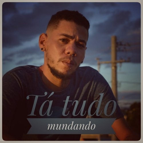 Tá Tudo Mudando